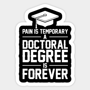 PhD Graduation - PhD Graduate - Gifts for Doctoral Grad Sticker